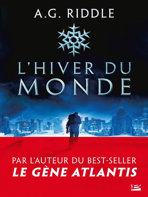 Title details for L'Hiver du monde by A.G. Riddle - Available